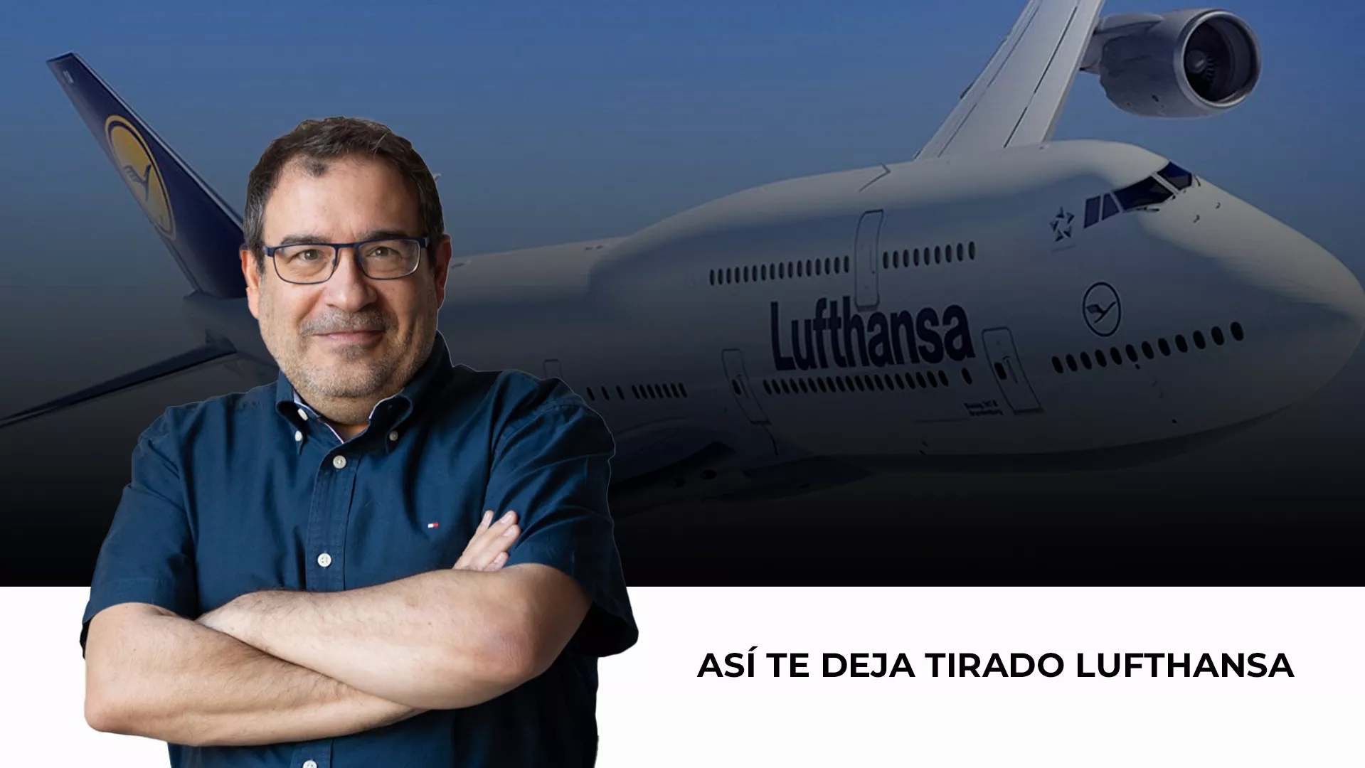 El videoblog de Alejandro Tercero sobre Lufthansa / CG