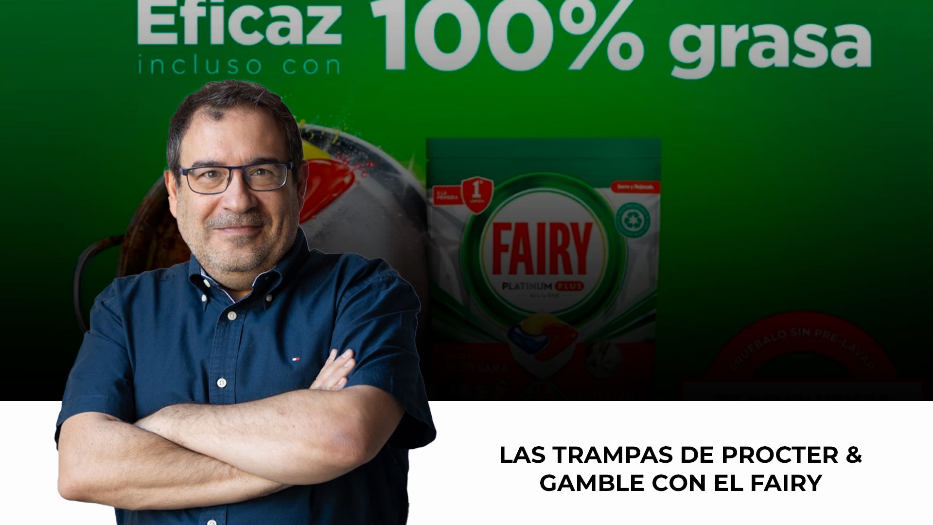 El videoblog de Alejandro Tercero sobre Procter & Gamble y el Fairy / CG